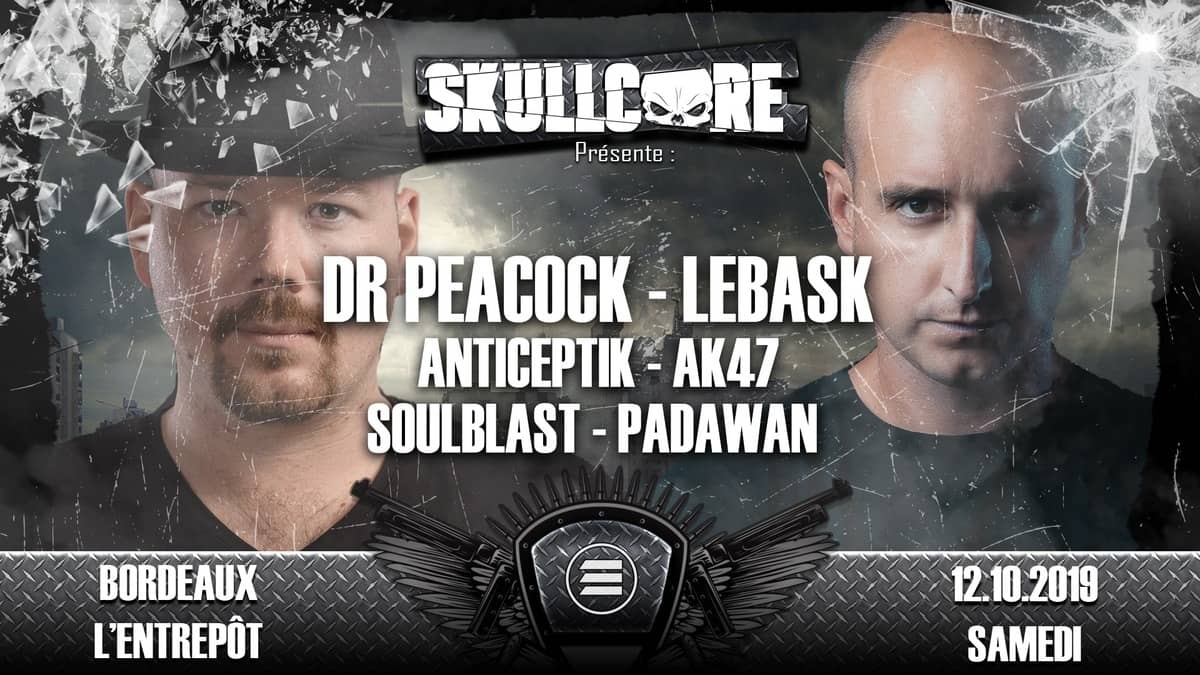 SKullcore - avec Dr Peacock + Le Bask + AK47 + Anticeptik + Soulblast