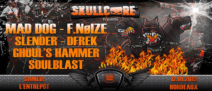 Skullcore : avec Mad Dog + F.NøIZE + D-Frek + Soulblast + Slender