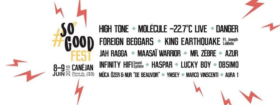 So Good Fest #8 : avec High Tone + Molecule + Foreign Beggars + King Earthquake + ...