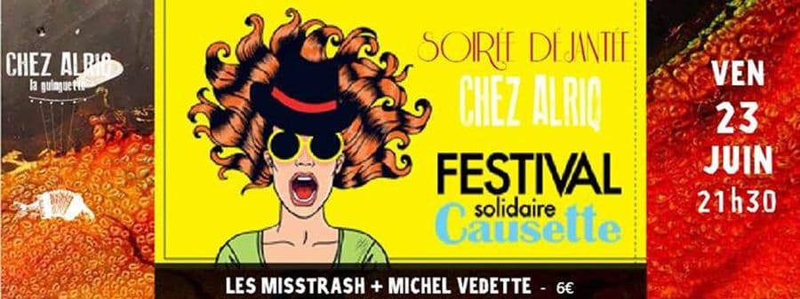 Soirée Déjantée !! Festival Solidaire Causette Chez Alriq