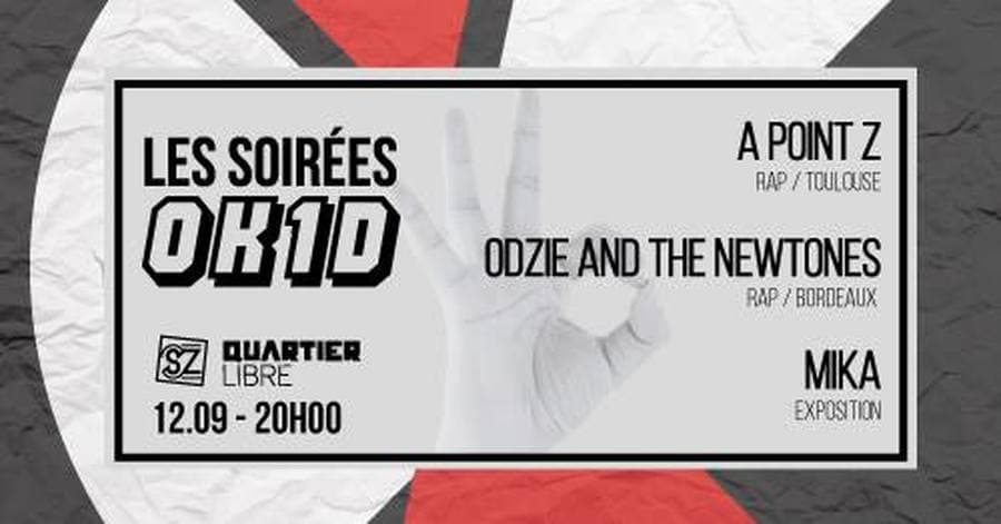 Soirée OK1D #2 : avec ApointZ + Odzie & The Newtones + Mika