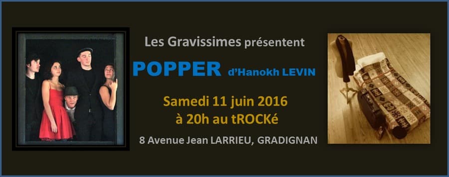 Soirée théâtre des Gravissimes : ''Popper'' d'Hanokh LEVIN