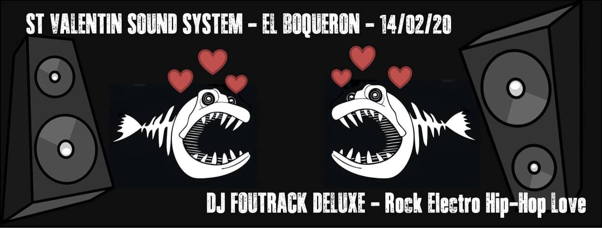 St Valentin Sound-System - DJ Foutrack Deluxe