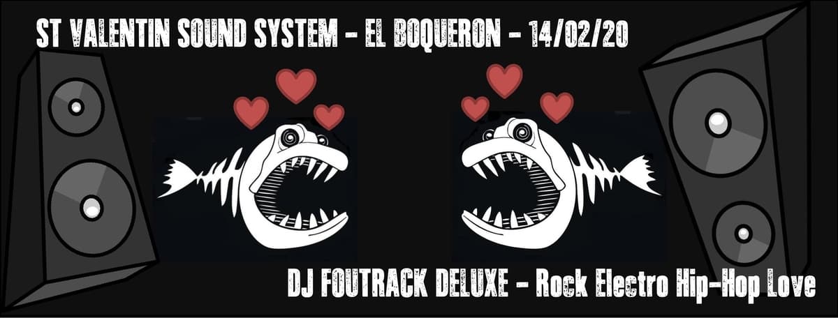 St Valentin Sound-System - DJ Foutrack Deluxe