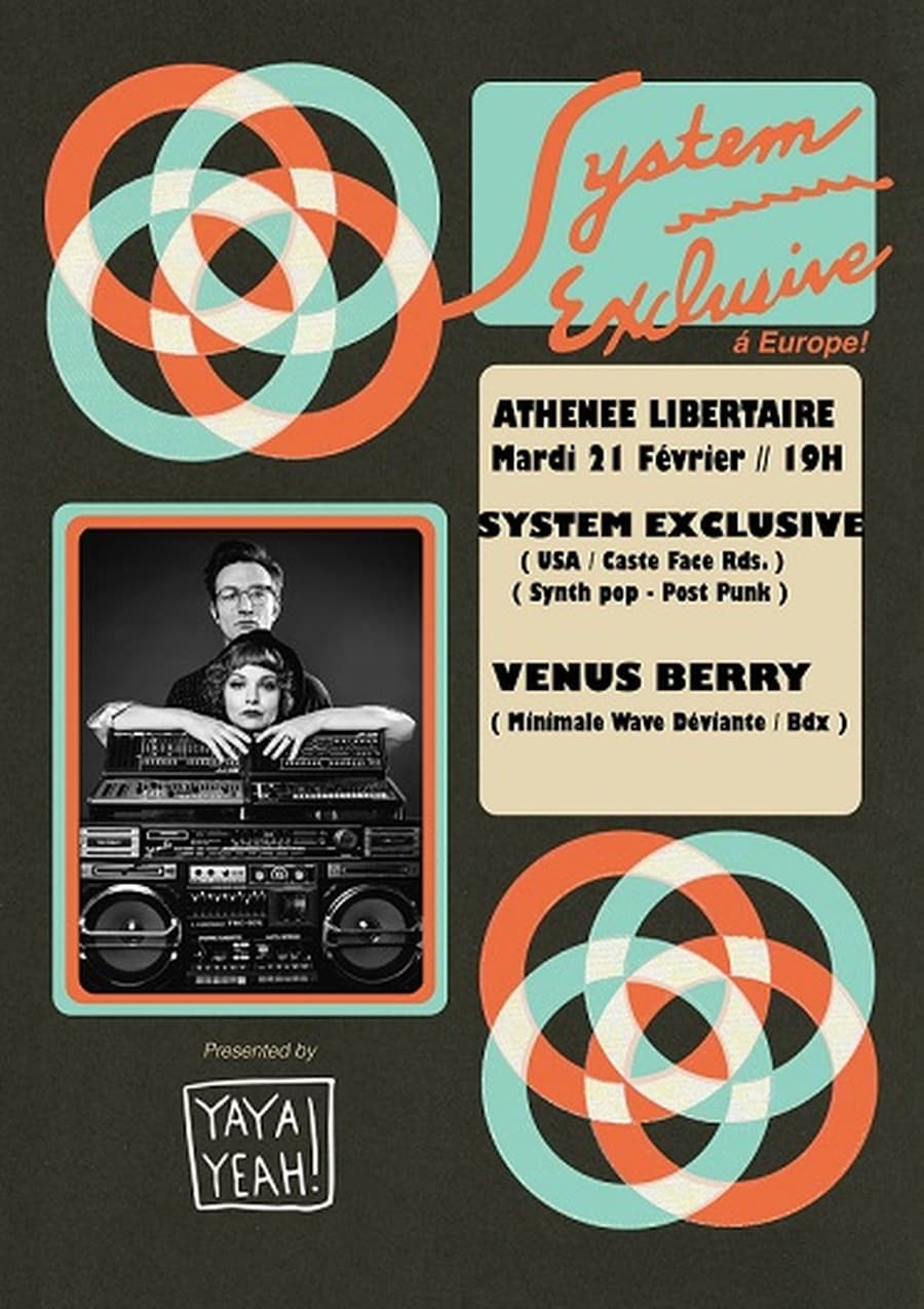 System Exclusive (Castle Face Rds / Synth pop from US) + Venus Berry (Minimal Wave Déviante / Bdx)