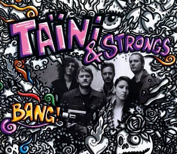 TAINI AND STRONGS
