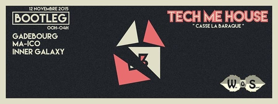 TECH ME HOUSE Avec Gadebourg + Ma-Ico + Inner Galaxy + HIEROS GAMOS (VJ)