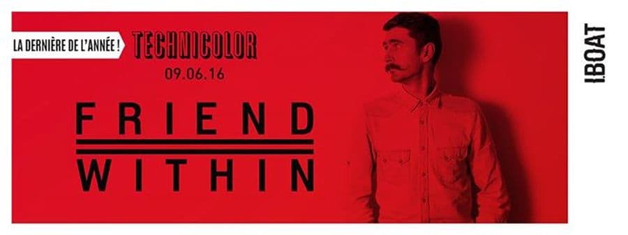 TECHNICOLOR #59 : avec FRIEND WITHIN + Groovy Eddie