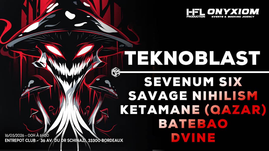 TEKNOBLAST - w/ Sevenum Six, Savage Nihilism, Ketamane & more
