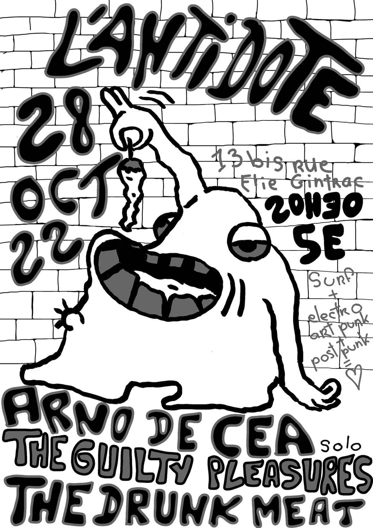 The GUILTY PLEASURES + The DRUNK MEAT + Arno de cea
