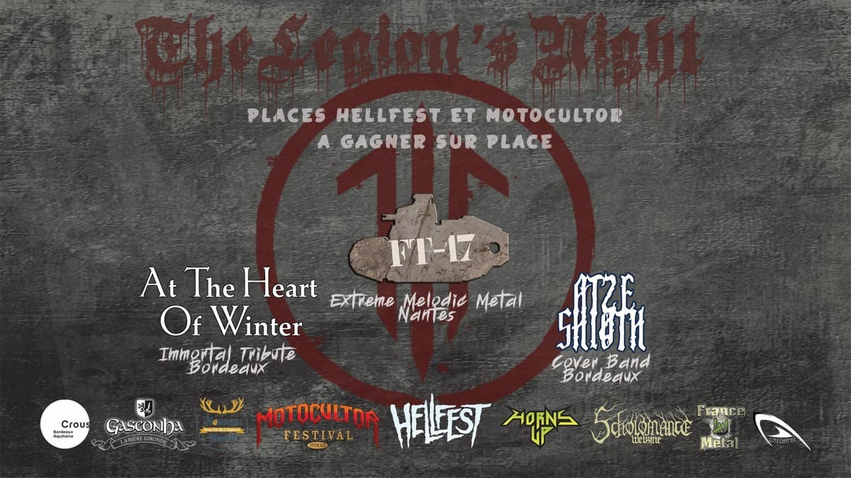 THE LEGION'S NIGHT #7 : FT-17 + AT THE HEATH OF WINTER + ATZE SHÎØTH