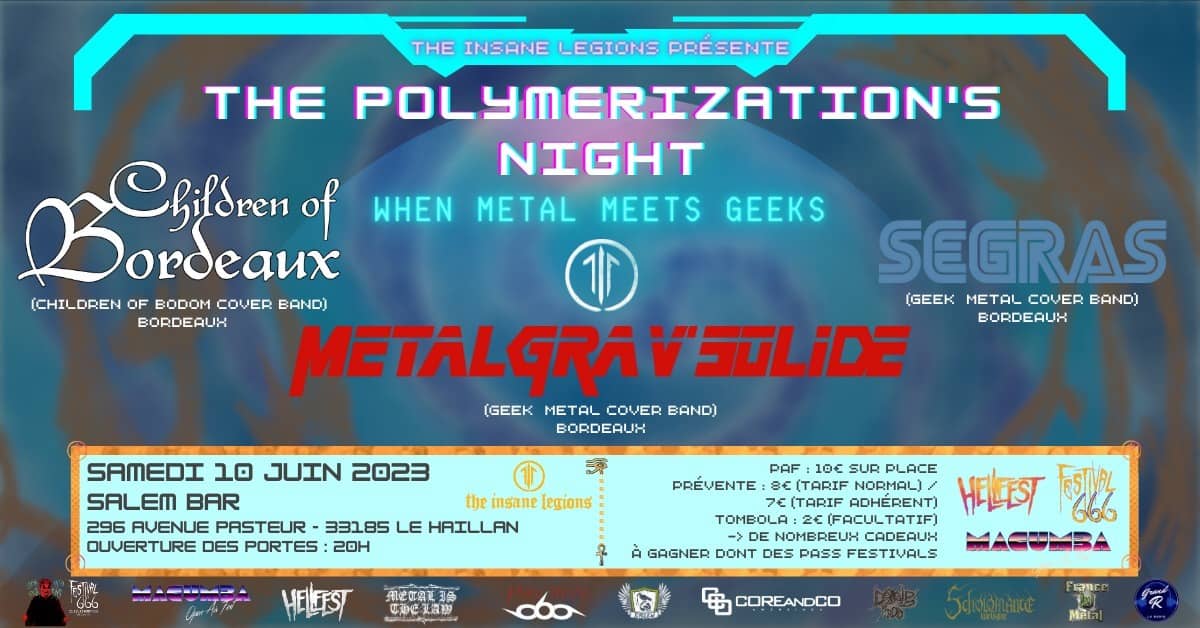THE POLYMERIZATION'S NIGHT - WHEN METAL MEETS GEEKS : CHILDREN OF BORDEAUX + METAL GRAV' SOLIDE + SEGRAS