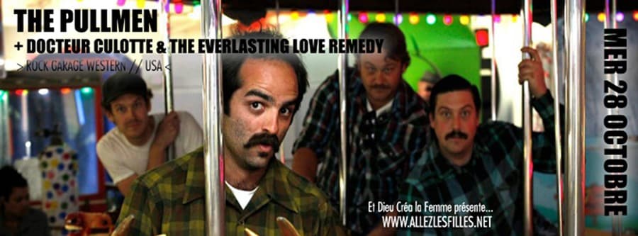THE PULLMEN + DOCTEUR CULOTTE & THE EVERLASTING LOVE REMEDY