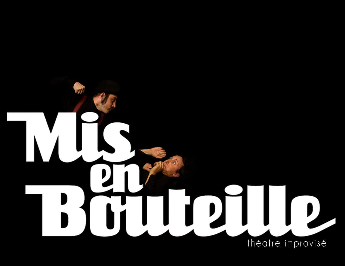 Théätre Improvisé : Mis en bouteille #01