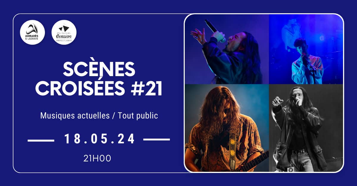 TREMPLIN SCÈNES CROISÉES - AMBARÈS-ET-LAGRAVE