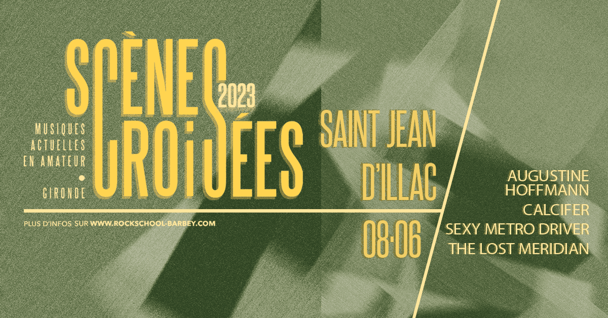Tremplin Scènes Croisées : Saint Jean d'Illac - AUGUSTINE HOFFMANN + CALCIFER + SEXY METRO DRIVER + THE LOST MERIDIAN