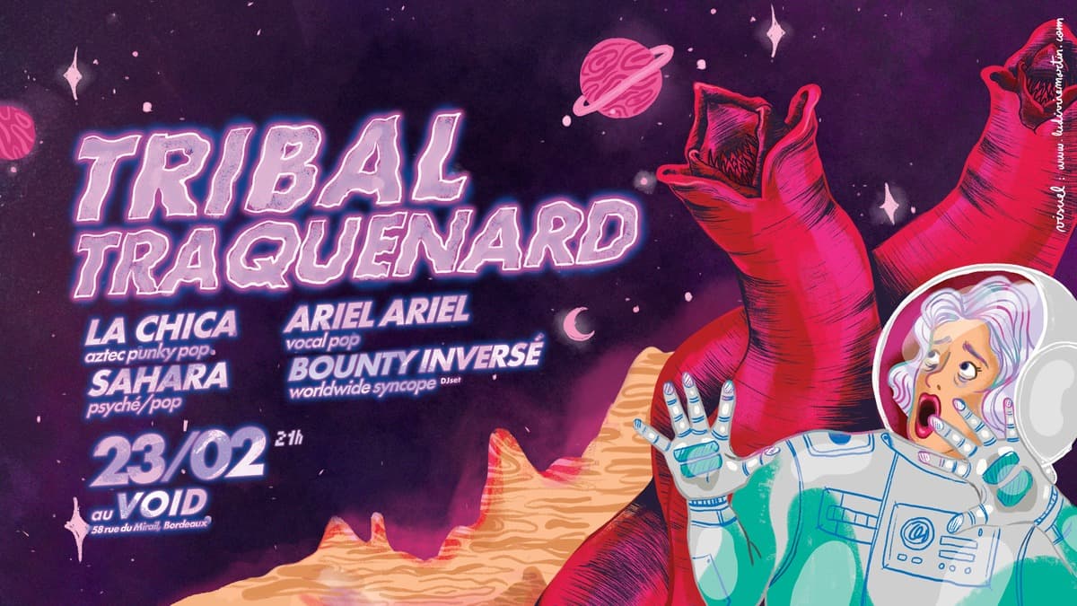 Tribal Traquenard #1 : avec La Chica + Sahara + Ariel Ariel + Bounty Inversé