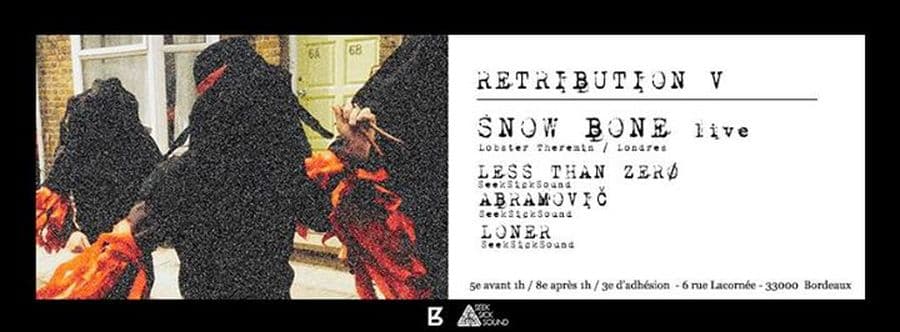 VEN 13.11: RETRIBUTION w/ SNOW BONE (live) + LONER, LESS THAN ZERØ & ABRAMOVIČ