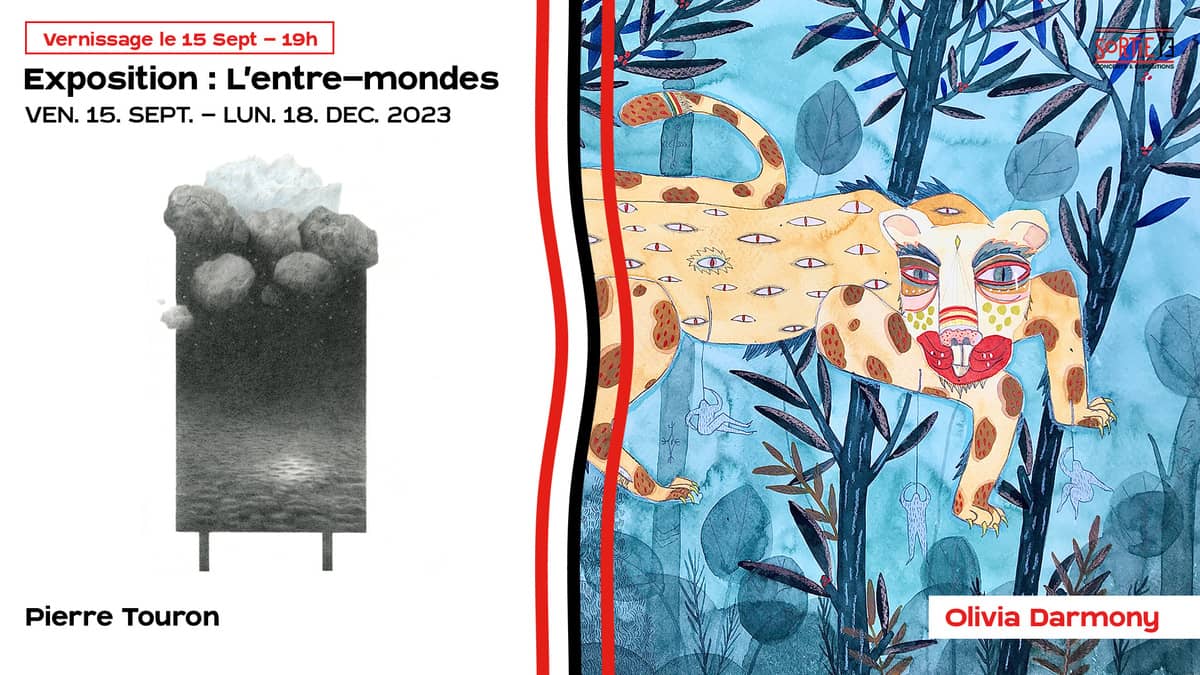 VERNISSAGE EXPOSITION : L’entre-Mondes par Pierre Touron et Olivia Darmony