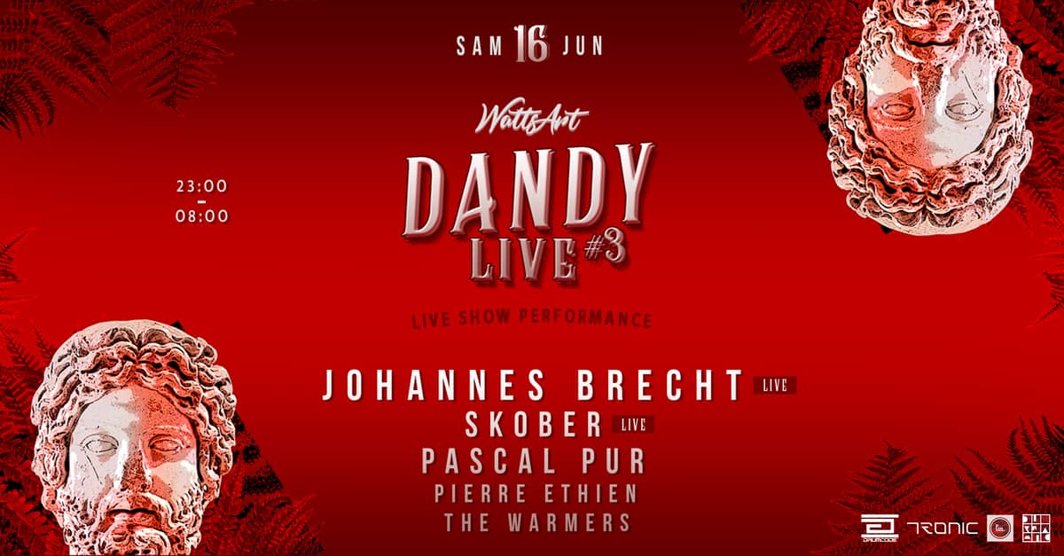 WATTSART #3 : DANDY Live avec Skober + Johannes Brecht + Pascal Pur