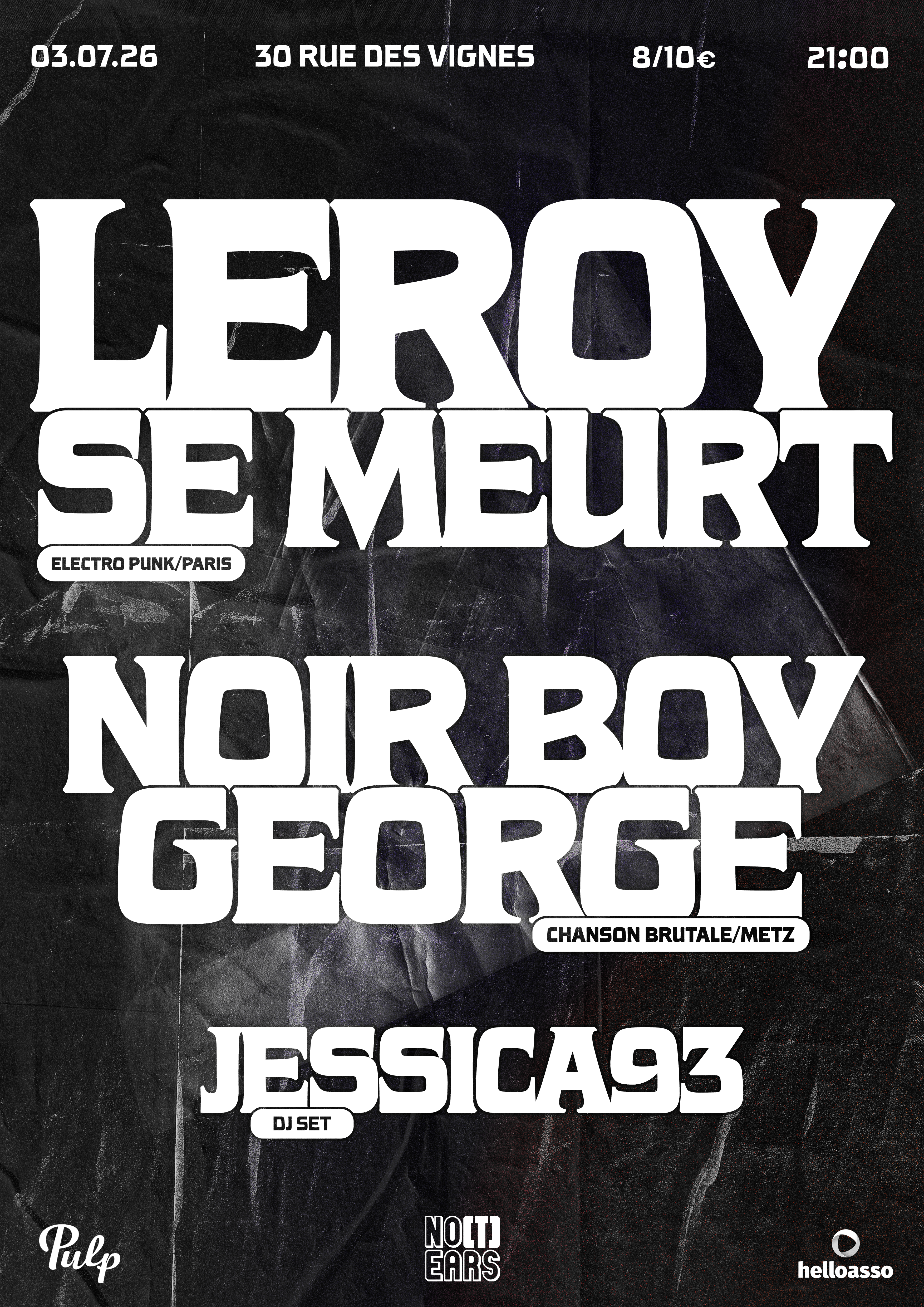 Leroy se meurt + Noir Boy George + Jessica93 DJ set