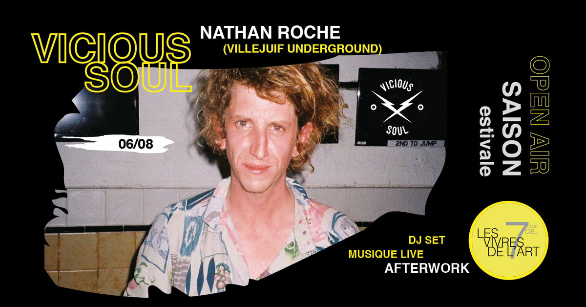 7ème Ciel : Vicious Soul Dj + Nathan Roche (Villejuif Underground)