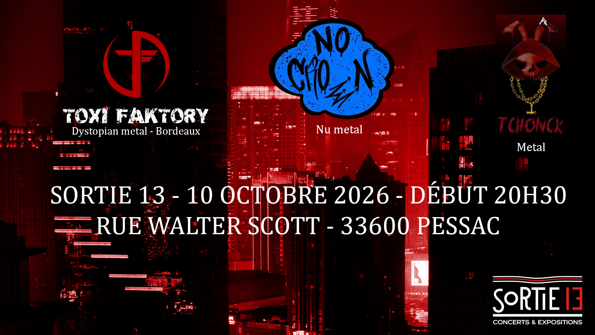 Toxi Faktory + Tchonck + No Crown · Sortie 13 · Pessac