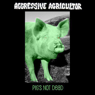 AGGRESSIVE AGRICULTOR & FRIENDS