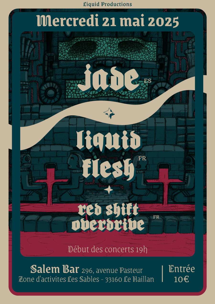 Death Metal : Jade (ESP) + Liquid Flesh + Red Shift Overdrive