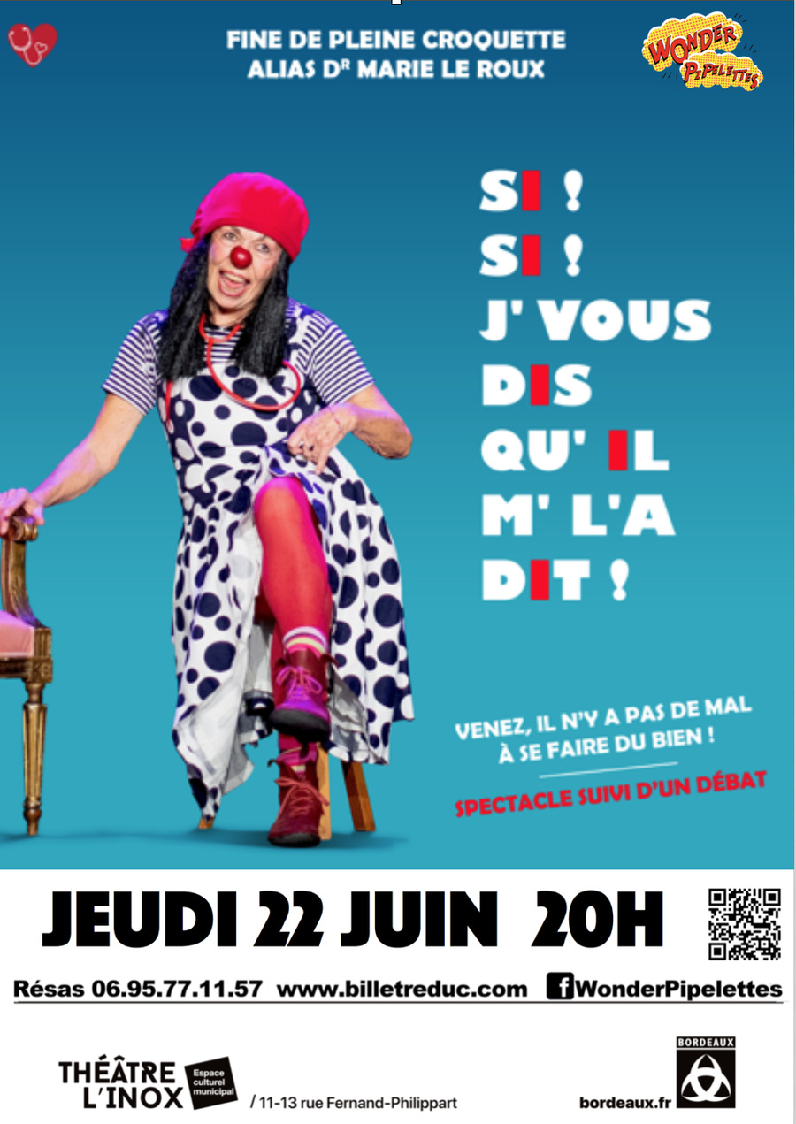 Dr Marie Le Roux dans Si! Si! J'vous dit qu'il m'l'a dit! - Festival Wonder Pipelettes