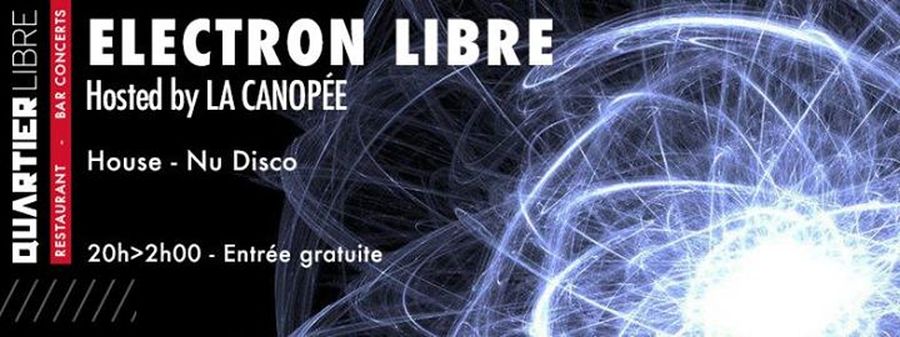 Electron Libre #12 avec ''La Canopée''
