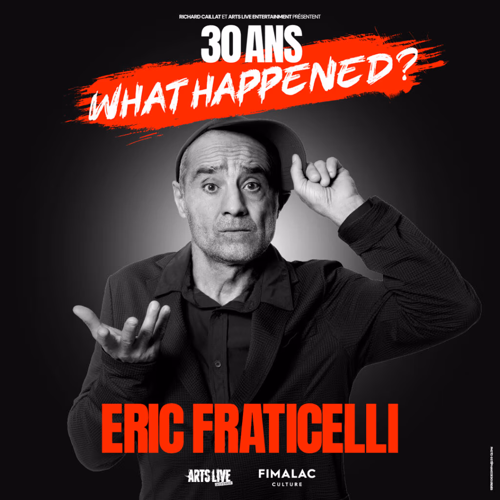 Éric Fraticelli - 30 ans, What Happened ?