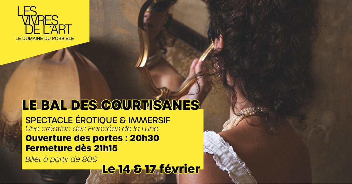 Le Bal des Courtisanes - Spectacle Érotique & Immersif