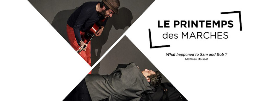 [Le Printemps des Marches] What happened to Sam and Bob ?