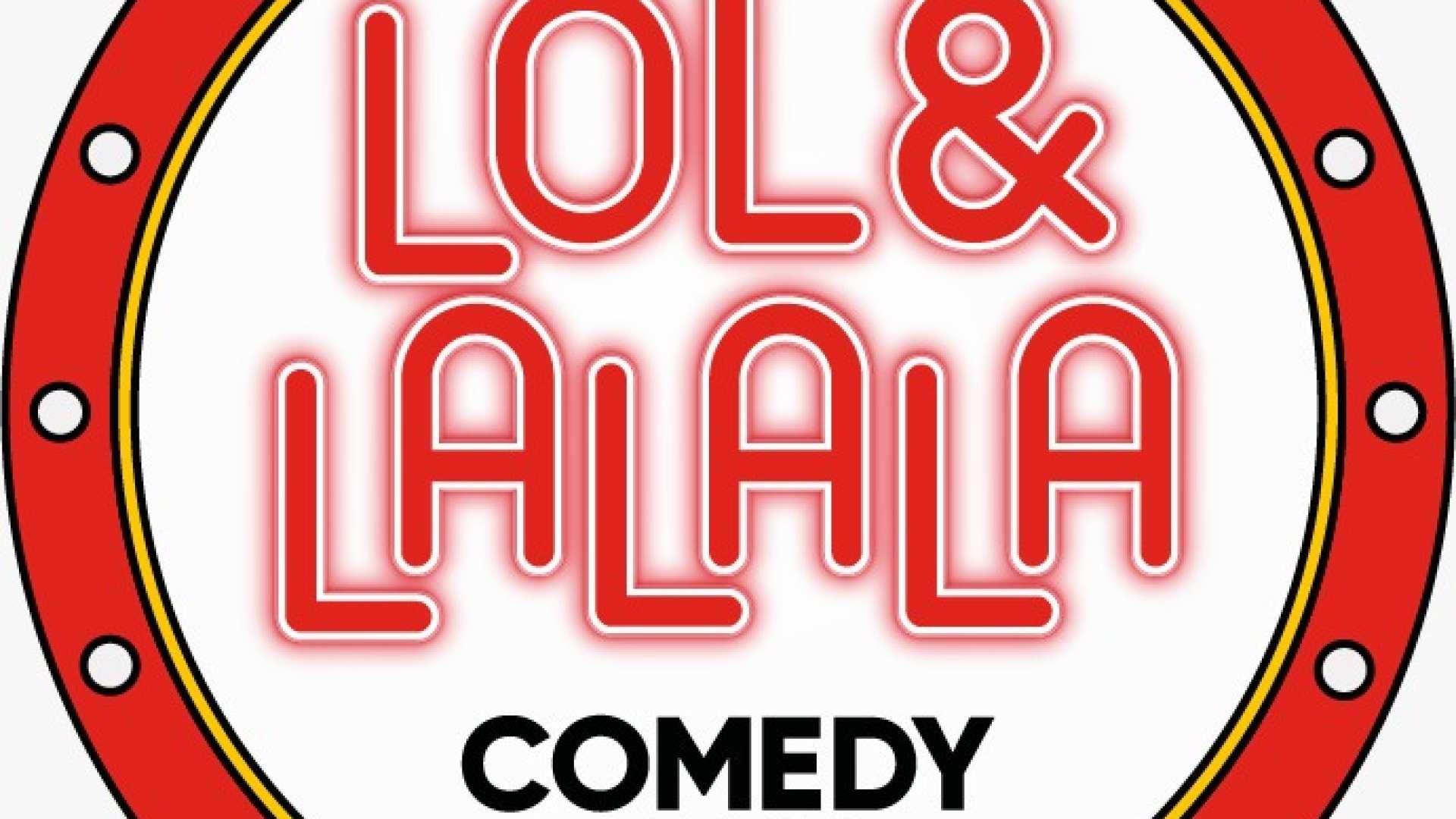 LOL & LALALA COMEDY CLUB