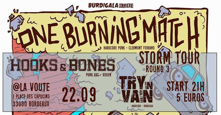 One Burning Match + Hooks & Bones + Try in Vain
