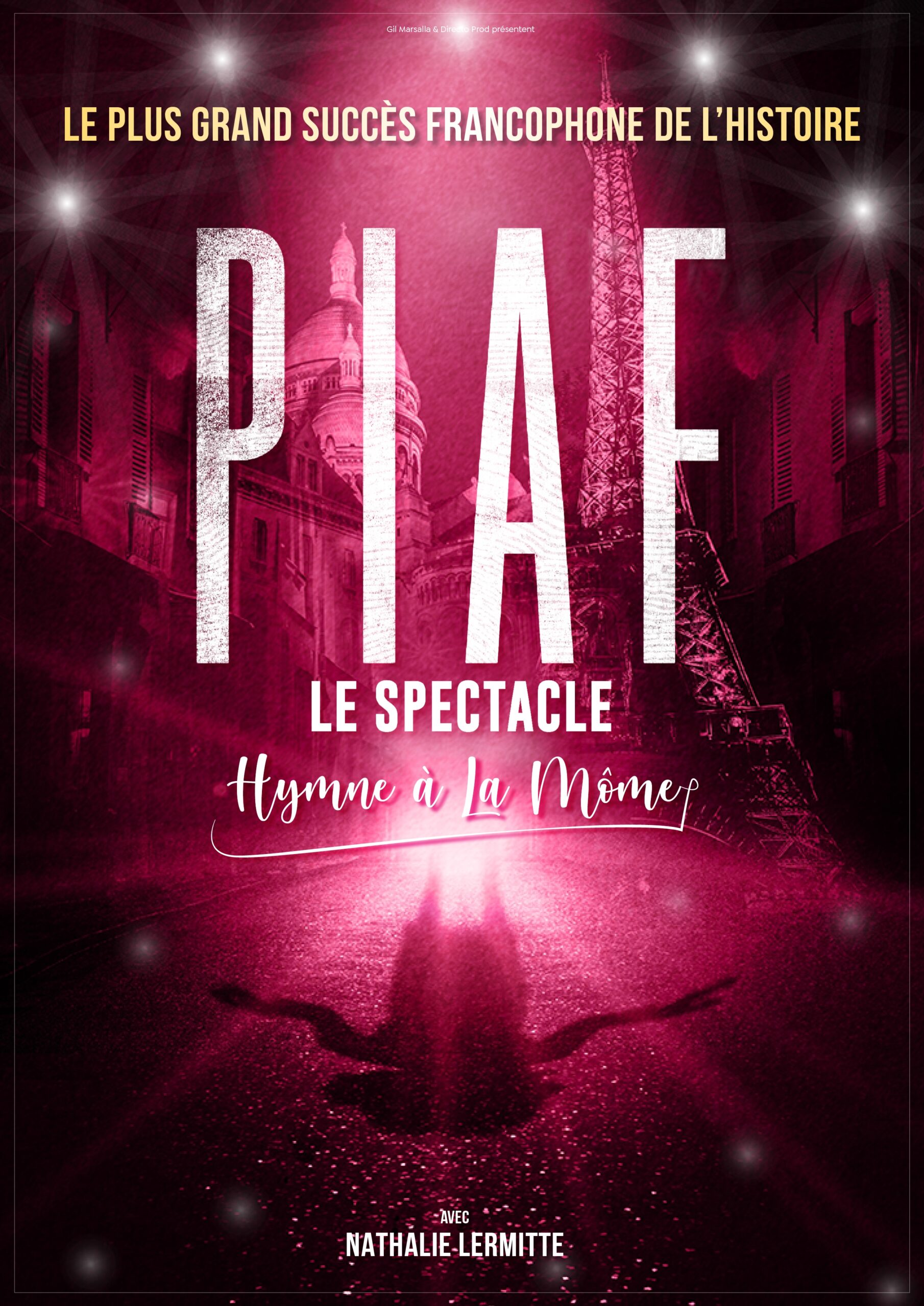 Piaf ! Le Spectacle : Hymne à La Môme