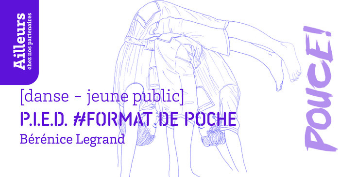 P.I.E.D. #format de poche - Bérénice Legrand / La Ruse