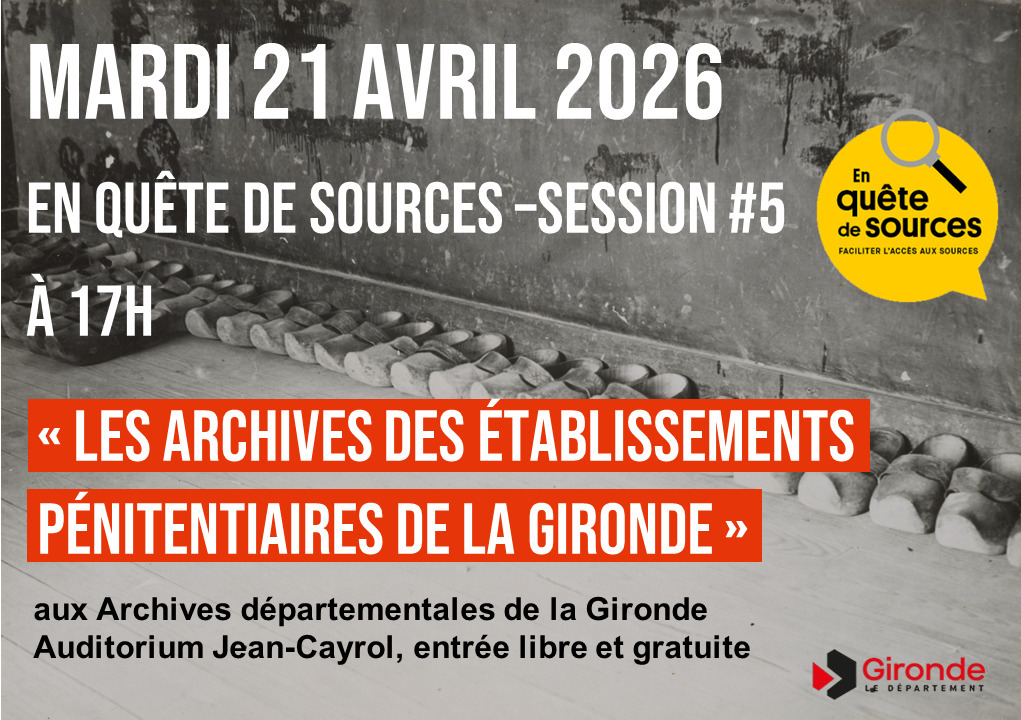 En quête de sources #5 : les archives des établissements pénitentiaires de la Gironde