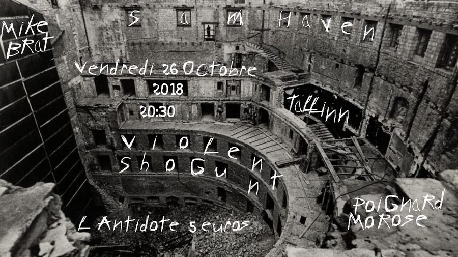 Sam Haven + Mike Brat + Violent Shogun + Tallìnn + Poignard Morose