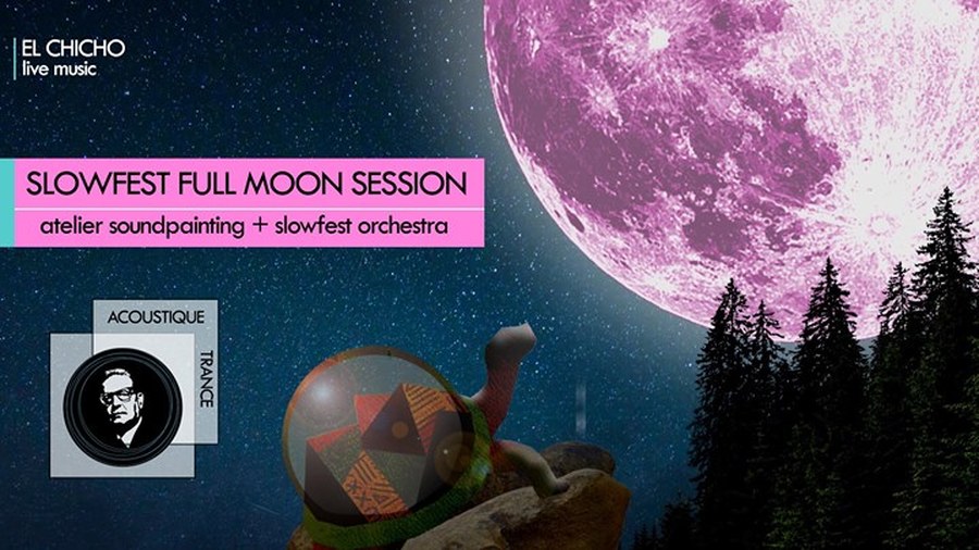 Slowfest Full Moon Session #02