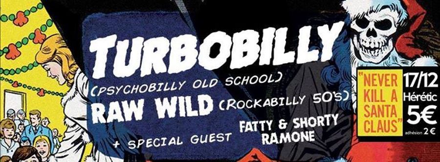 TURBOBILLY + RAW WILD + Fatty & Shorty Ramone