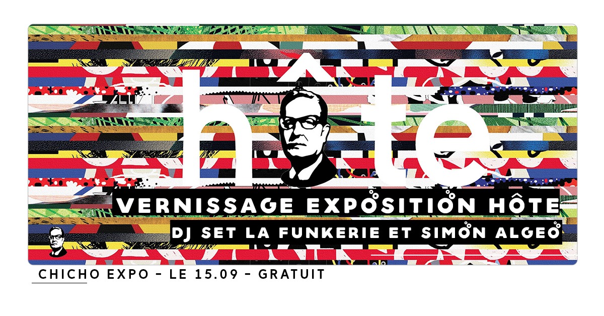 Vernissage de l'exposition Hôte + DJ set