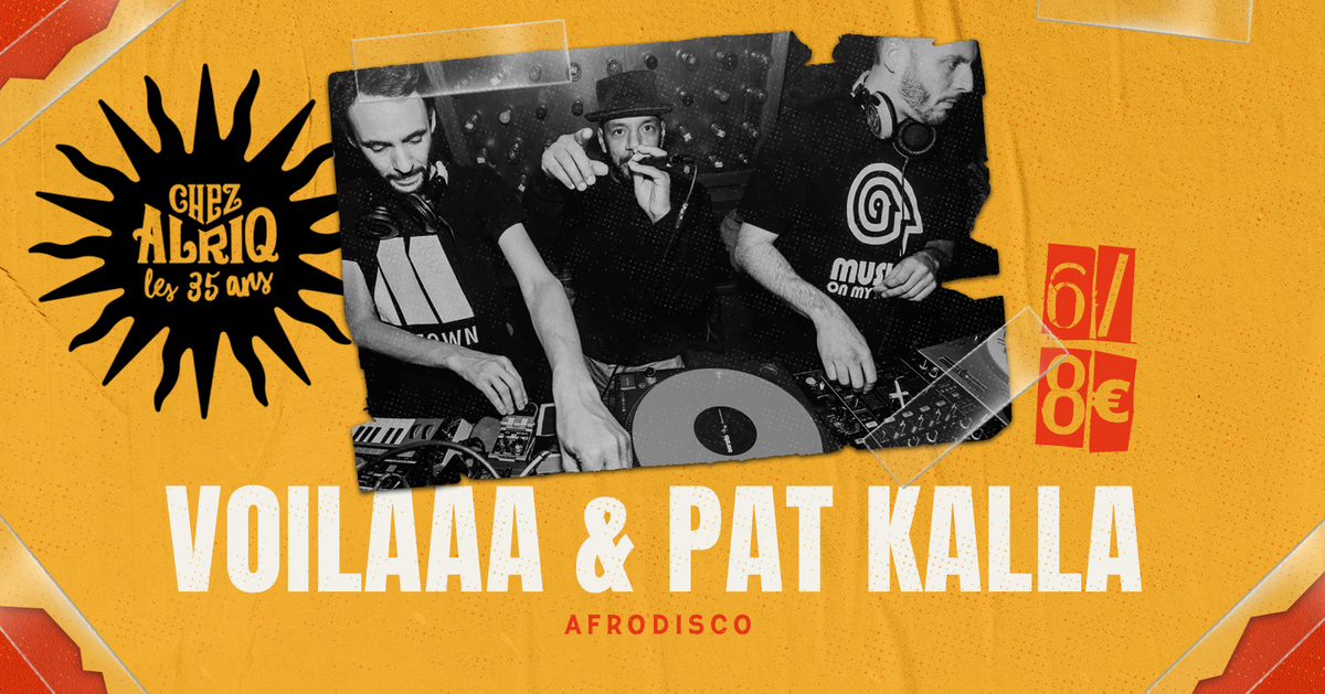 Voilaaa Sound system w/ Pat Kalla